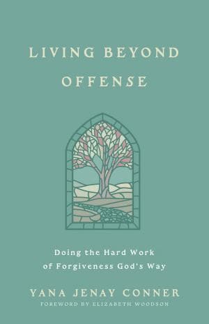 Living Beyond Offense - by Yana Jenay Conner (Paperback)