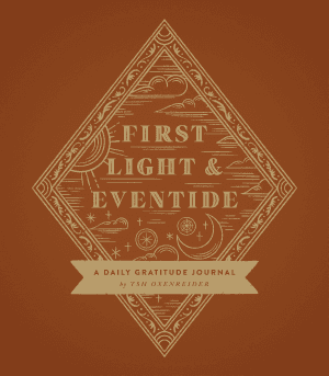 First Light and Eventide - by TSH Oxenreider (Hardcover)