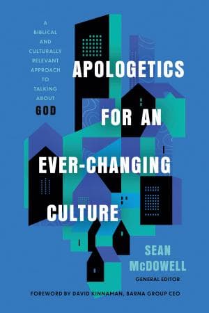 Apologetics for an Ever-Changing Culture - by Sean McDowell (Paperback)