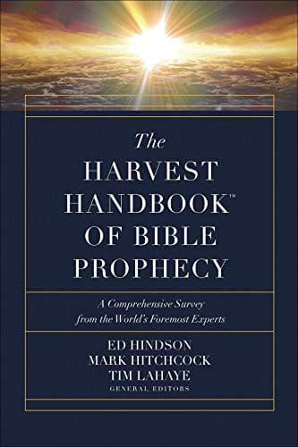 Harvest Handbook of Bible Prophecy : A Comprehensive Survey from the World’s