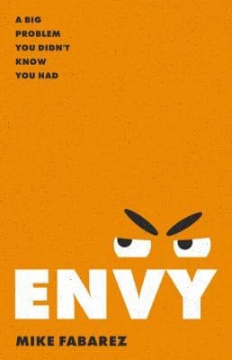 Envy - by Mike Fabarez (Paperback)
