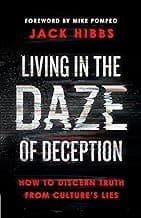 Living in the Daze of Deception - by Jack Hibbs (Paperback)