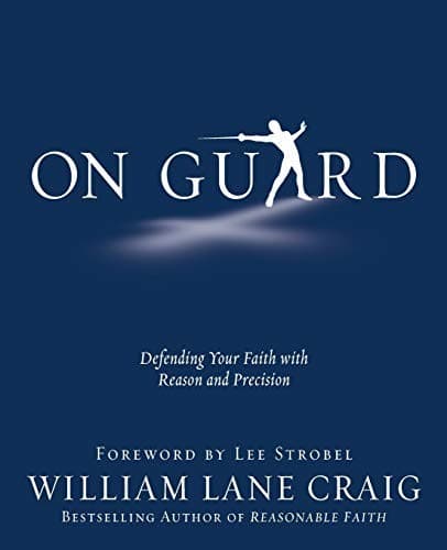 On Guard : Defending Your Faith with Reason and Precision (Paperback)