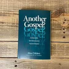 Another Gospel? A Lifelong Christian Seeks Truth in Response to Progressive Christianity by Alisa Childers